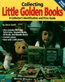 Collecting Little Golden Books A Collector's Identification and Price Guide