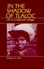In the Shadow of Tlaloc: Life in a Mexican Village