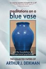 Meditations on a Blue Vase and the Foundations of Transpersonal Psychology