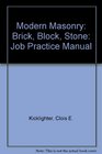Modern Masonry Brick Block Stone Job Practice Manual