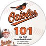 Baltimore Orioles 101 My First TeamBoardBook