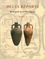 Delta Reports Volume 1 Research in Lower Egypt
