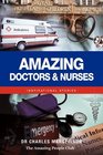 Amazing Doctors and Nurses: Inspirational Stories