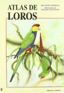 Atlas de loros / Atlas of Parrots