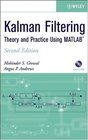 Kalman Filtering  Theory and Practice Using MATLAB