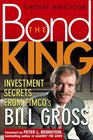 The Bond King Investment Secrets from PIMCO's Bill Gross