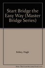 Start Bridge the Easy Way