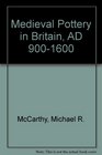 Medieval Pottery in Britain AD 9001600