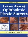 Colour Atlas of Ophthalmic Plastic Surgery