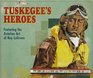 Tuskegee's Heroes Featuring the Aviation Art of Roy Lagrone