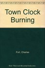 Town Clock Burning