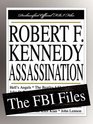 Robert F Kennedy Assassination The FBI Files