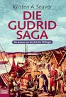 Die Gudrid Saga Ein Roman aus der Zeit der Wikinger