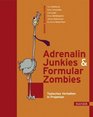 Adrenalin Junkies  Formular Zombies