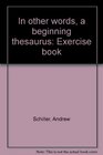 In other words a beginning thesaurus Exercise book