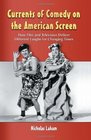 Currents of Comedy on the American Screen How Film and Television Deliver Different Laughs for Changing Times