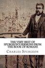 The Very Best of Spurgeons Sermons from the Book of Romans