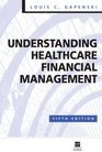 Understanding Healthcare Financial Management 5th Edition