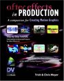 After Effects in Production A Companion for Creating Motion Graphics
