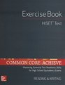 Common Core Achieve HiSET Exercise Book Reading  Writing