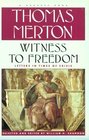 Witness To Freedom: The Letters Of Thomas Merton In Times Of Crises