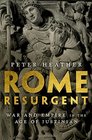 Rome Resurgent War and Empire in the Age of Justinian