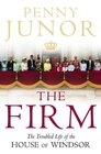 The Firm  The Troubled Life of the House of Windsor