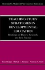 Teaching Study Strategies in Developmental Education Readings on Theory Research and Best Practice