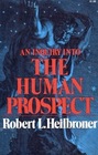 An Inquiry Into the Human Prospect