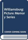 Williamsburg Picture Memory Series