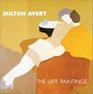 Milton Avery  The Late Paintings