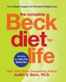 The Complete Beck Diet for Life The FiveStage Program for Permanent Weight Loss