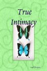 True Intimacy