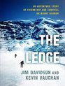 The Ledge An Adventure Story of Friendship and Survival on Mount Rainier