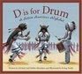 D Is for Drum: A Native American Alphabet (Sleeping Bear Alphabets)