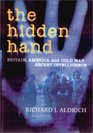 The Hidden Hand  Britain America and Cold War Secret Intelligence