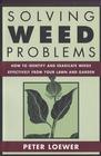 Solving Weed Problems How to Identify and Eradicate Them Effectively from Your Garden