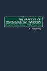 The Practice of Workplace Participation ManagementEmployee Relations at Three Particpatory Firms