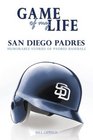 Game of My Life San Diego Padres Memorable Stories of Padres Baseball
