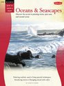 Oil  Acrylic Oceans  Seascapes Discover the secrets to painting waves open seas and coastal scenes