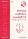 Personal Confession Reconsidered Making Forgiveness Real