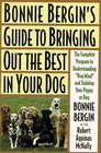 Bonnie Bergin's Guide to Bringing Out the Best in Your Dog The Bonnie Bergin Method