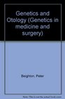 Genetics and Otology