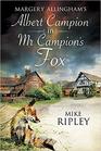 Mr Campion's Fox A brandnew Albert Campion mystery written by Mike Ripley