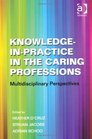 KnowledgeinPractice in the Caring Professions