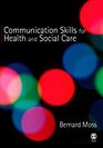 Communication Skills for Health and Social Care