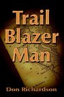 Trail Blazer Man
