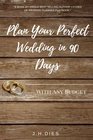 Plan Your Perfect Wedding in 90 Days With Any Budget