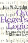 On Hegel's Logic Fragments of a Commentary