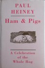 Ham and Pigs